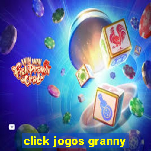 click jogos granny